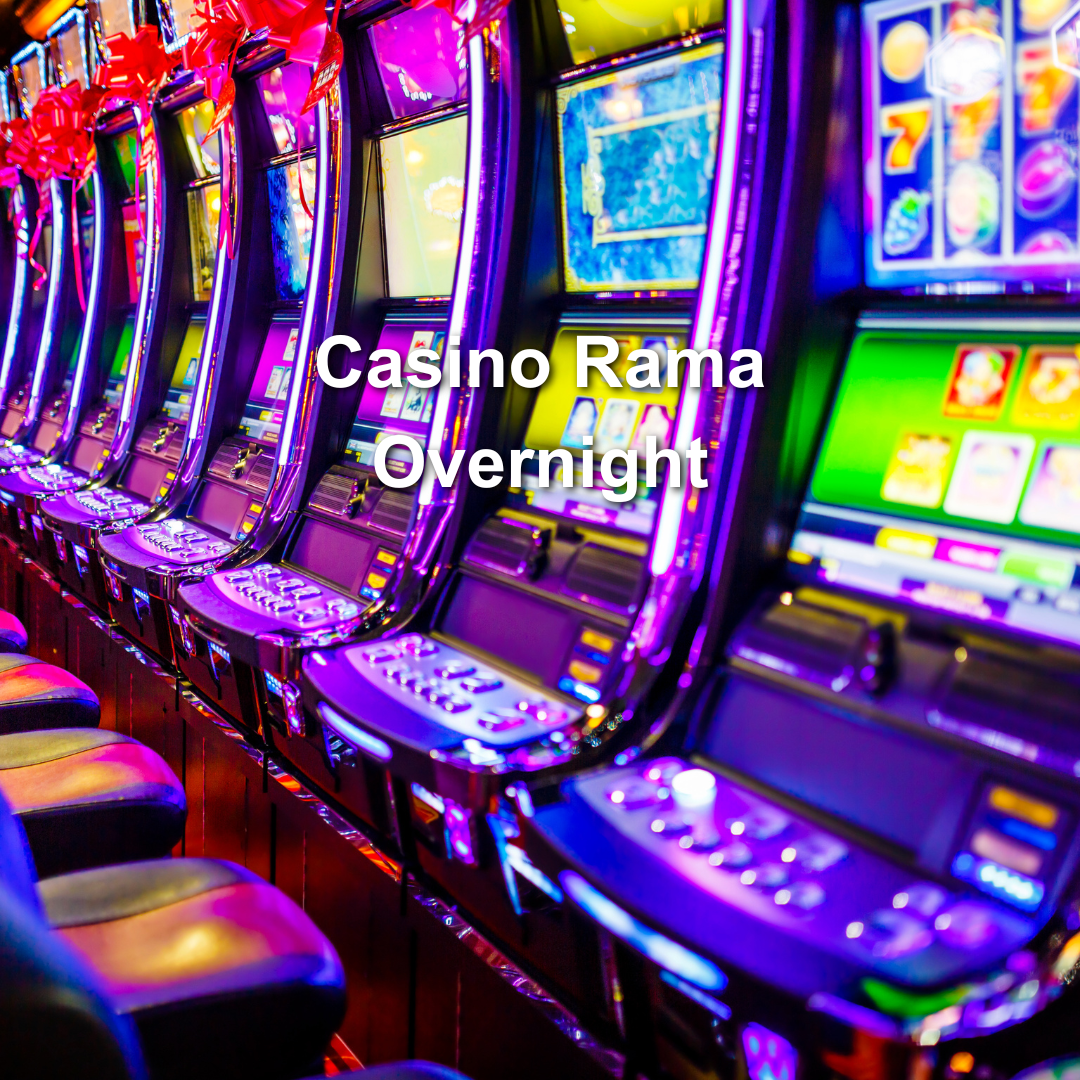 Casino Rama Overnight