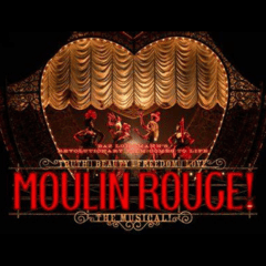 Moulin Rouge - The Musical