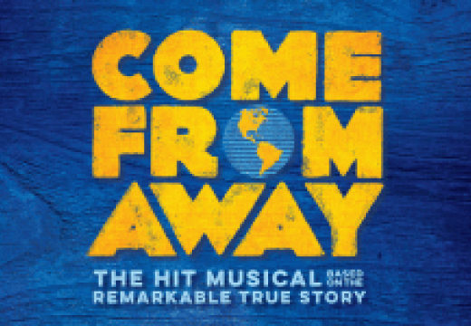 Come From Away. The Hit Musical.