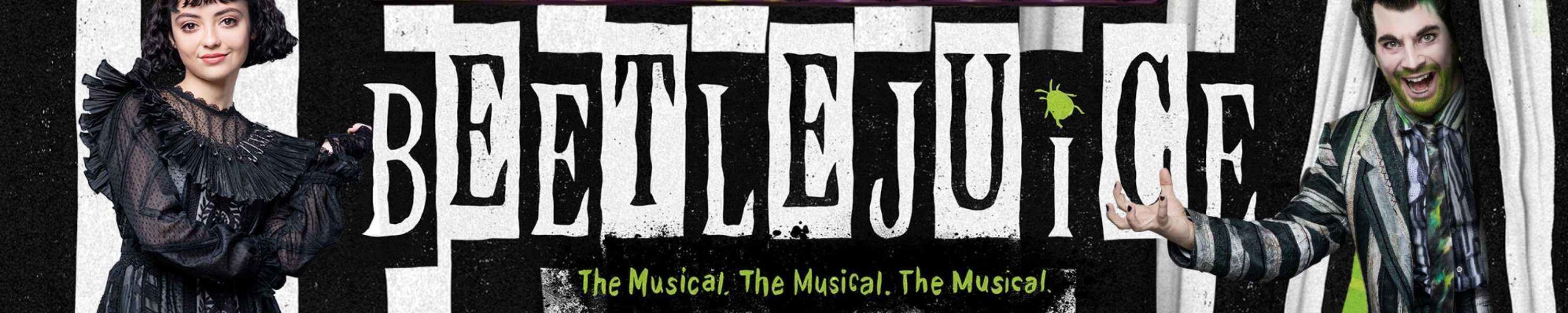 BEETLEJUICE, The Musical