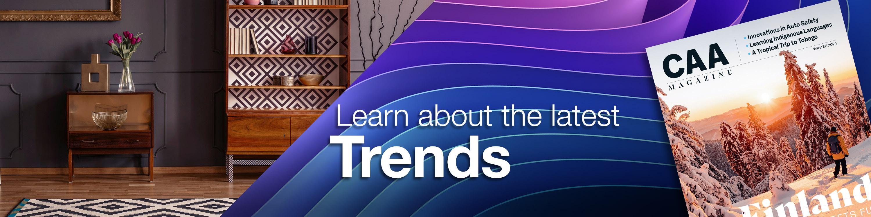 Learn about the latest trends